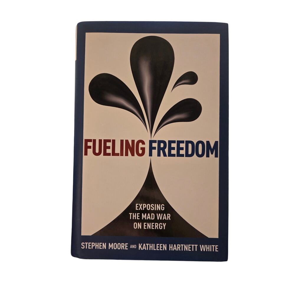 Fueling Freedom Moore & White 1st Ed 1st Print 9781621574095